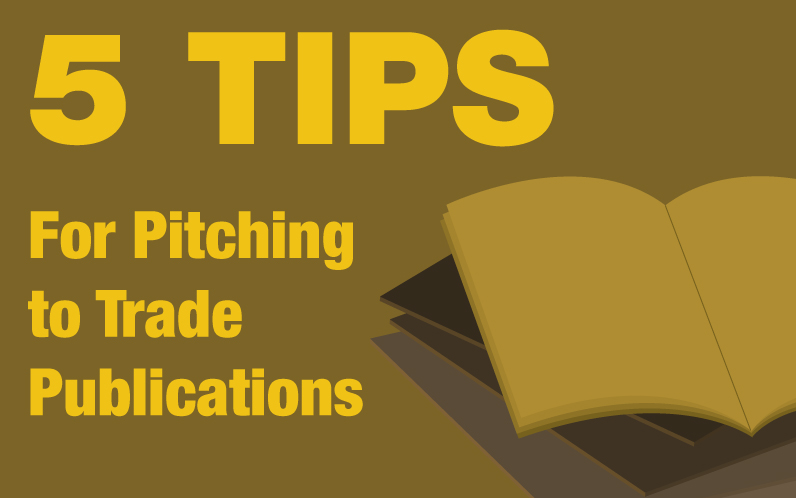 5 Tips for Pitching to Trade Publications