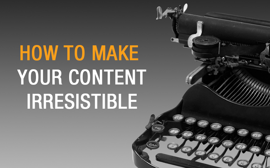 How to make Building Product Brand Content that’s Irresistible
