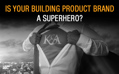 How to Make your Building Product Brand into a Superhero