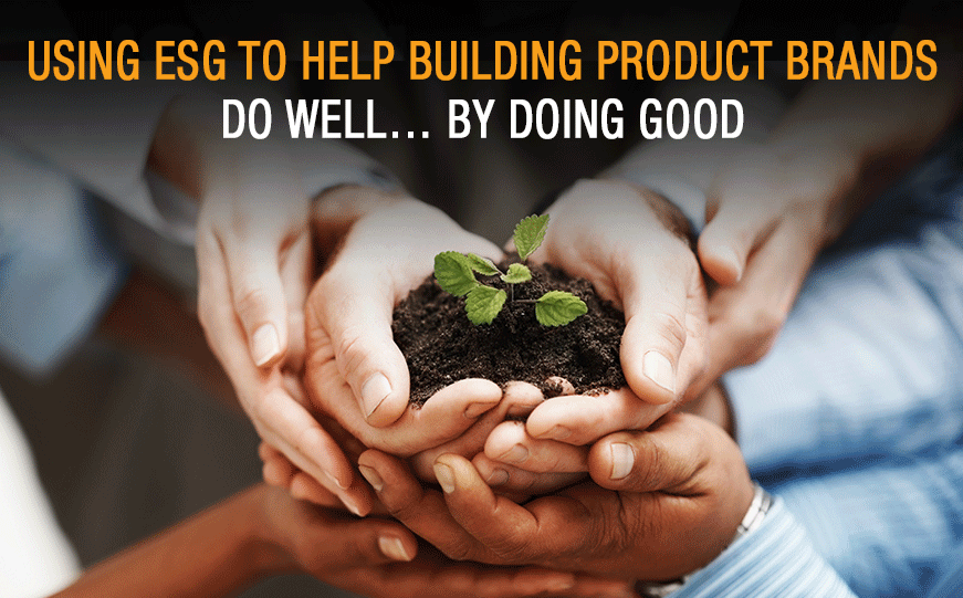 Why Building Product Brands Need to Adopt ESG