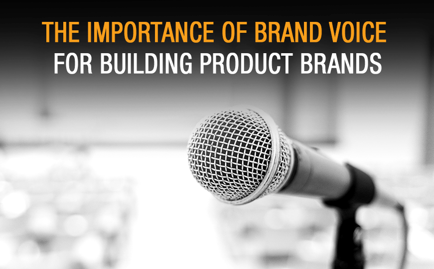 How to Create Brand Voice for Building Product Brands