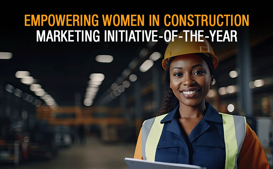 Empowering Women in Construction: Marketing Initiative-of-the-Year ...