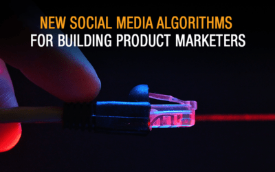 New Social Media Algorithms for Building Product Marketers