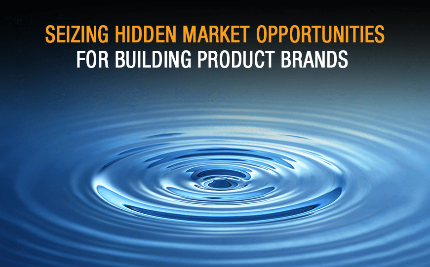 Seizing Hidden Marketing Opportunities for Building Product Brands