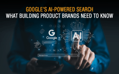 Google’s AI-Powered Search: What Building Product Brands Need To Know