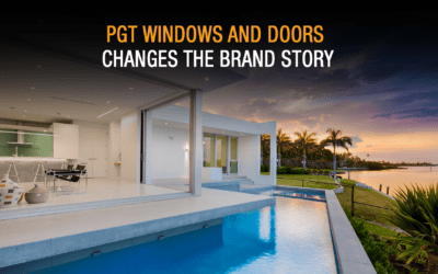 Campaign Critique: PGT Windows and Doors Changes the Brand Story