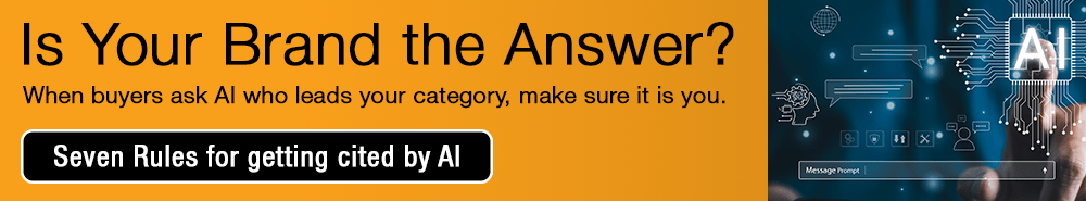 Is Your Brand the Answer?
When Buyers ask AI who leads your category, make sure it is you.
Seven Rules for getting cited by AI