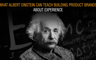 What Albert Einstein Can Teach Building Product Brands About Experience