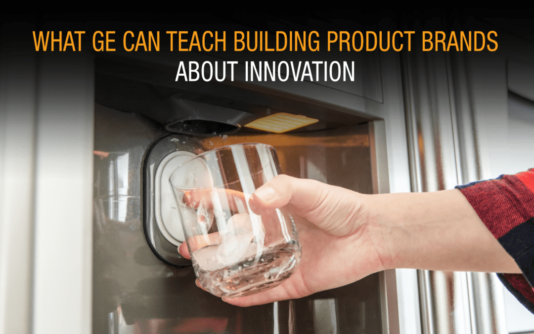 What GE Appliances Teaches Us About Innovation