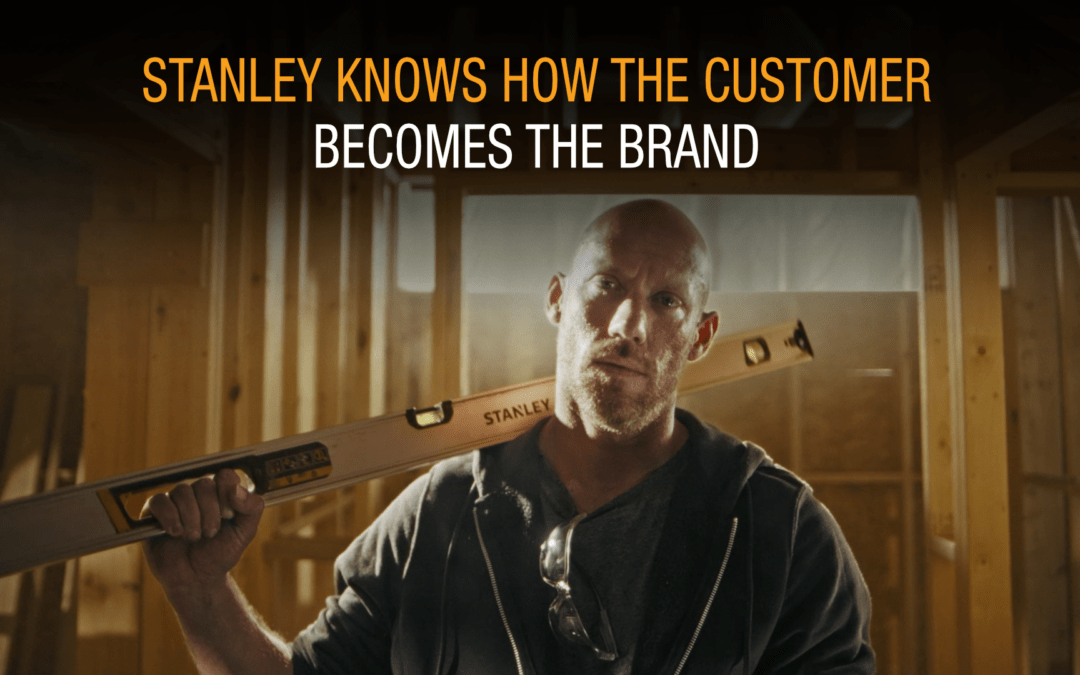 Campaign Critique: Stanley Knows how the Customer Becomes the Brand